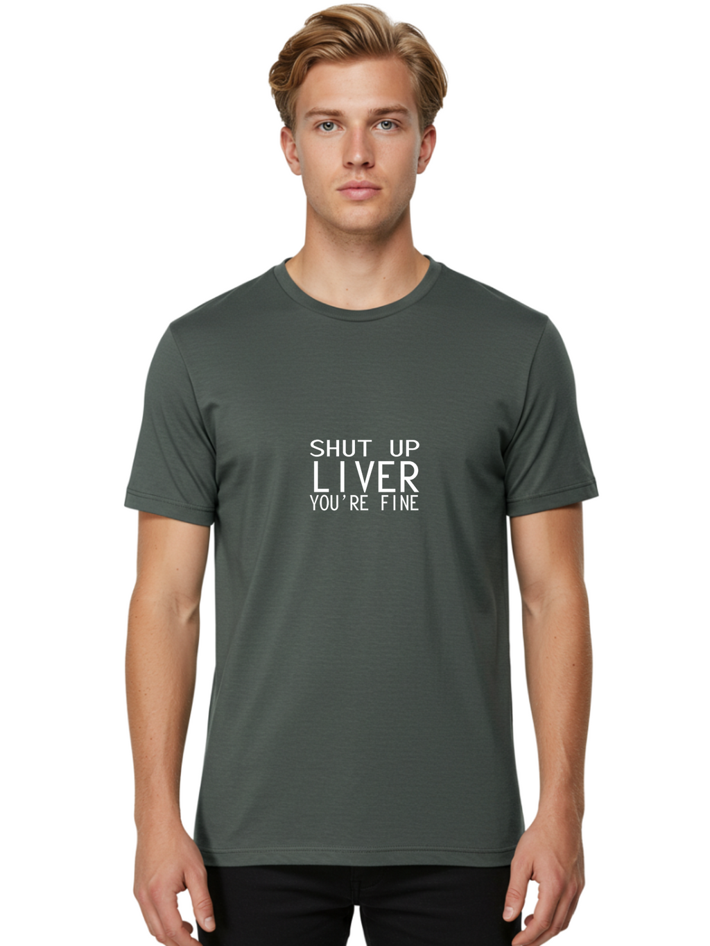 Shut Up Liver Men'S Graphic Tee, 100% Cotton, Comfortable Casual Summer Wear, Machine Washable, Funny Quote, Humoristic Saying, Witty Phrase, Liver Joke, Inspirational Quote, Motivational Words, Typographic Design Aae640