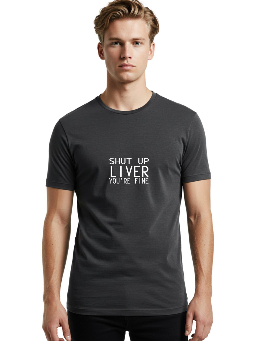 Shut Up Liver Men'S Graphic Tee, 100% Cotton, Comfortable Casual Summer Wear, Machine Washable, Funny Quote, Humoristic Saying, Witty Phrase, Liver Joke, Inspirational Quote, Motivational Words, Typographic Design Aae640