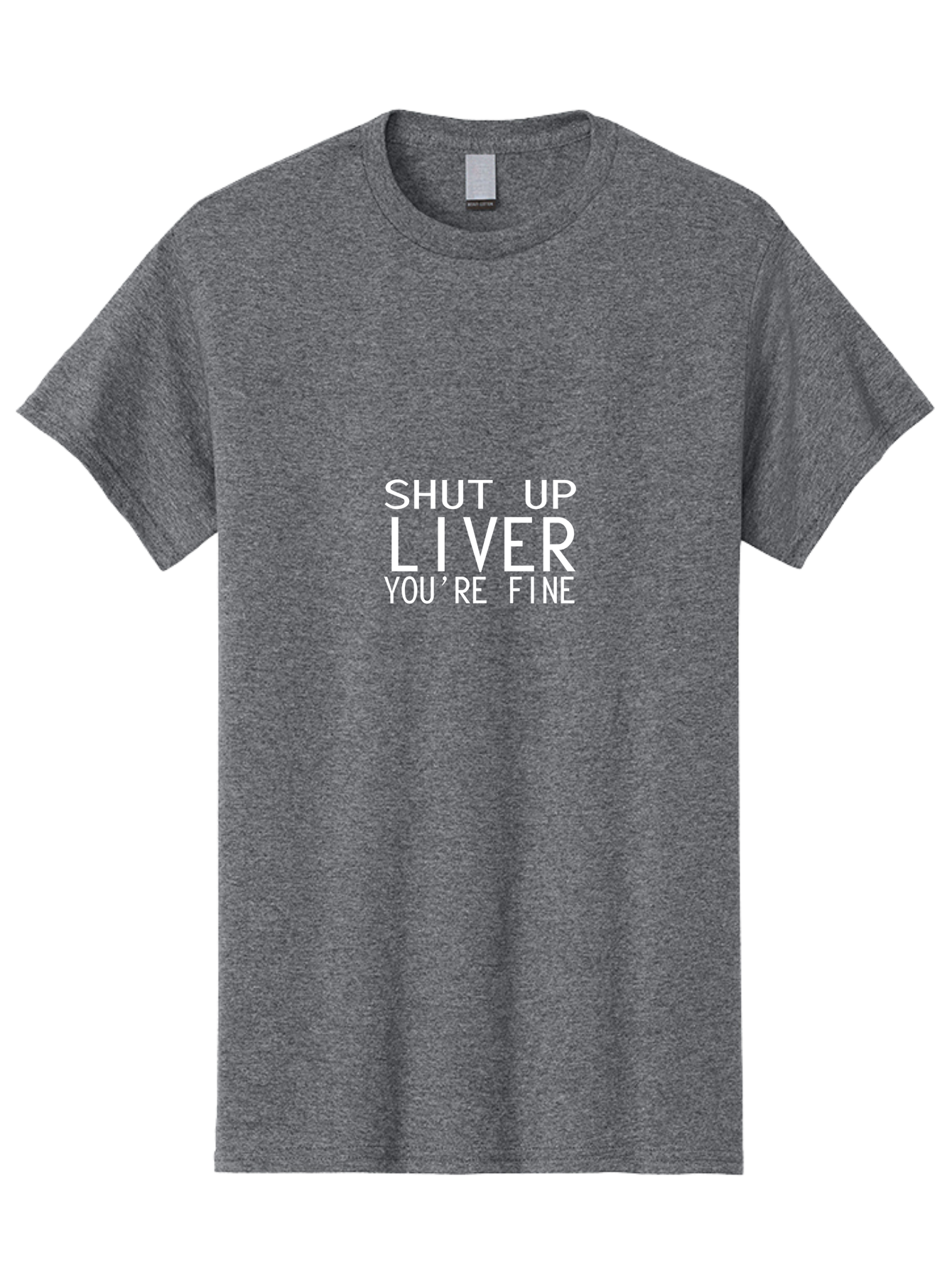 Shut Up Liver Men'S Graphic Tee, 100% Cotton, Comfortable Casual Summer Wear, Machine Washable, Funny Quote, Humoristic Saying, Witty Phrase, Liver Joke, Inspirational Quote, Motivational Words, Typographic Design Aae640