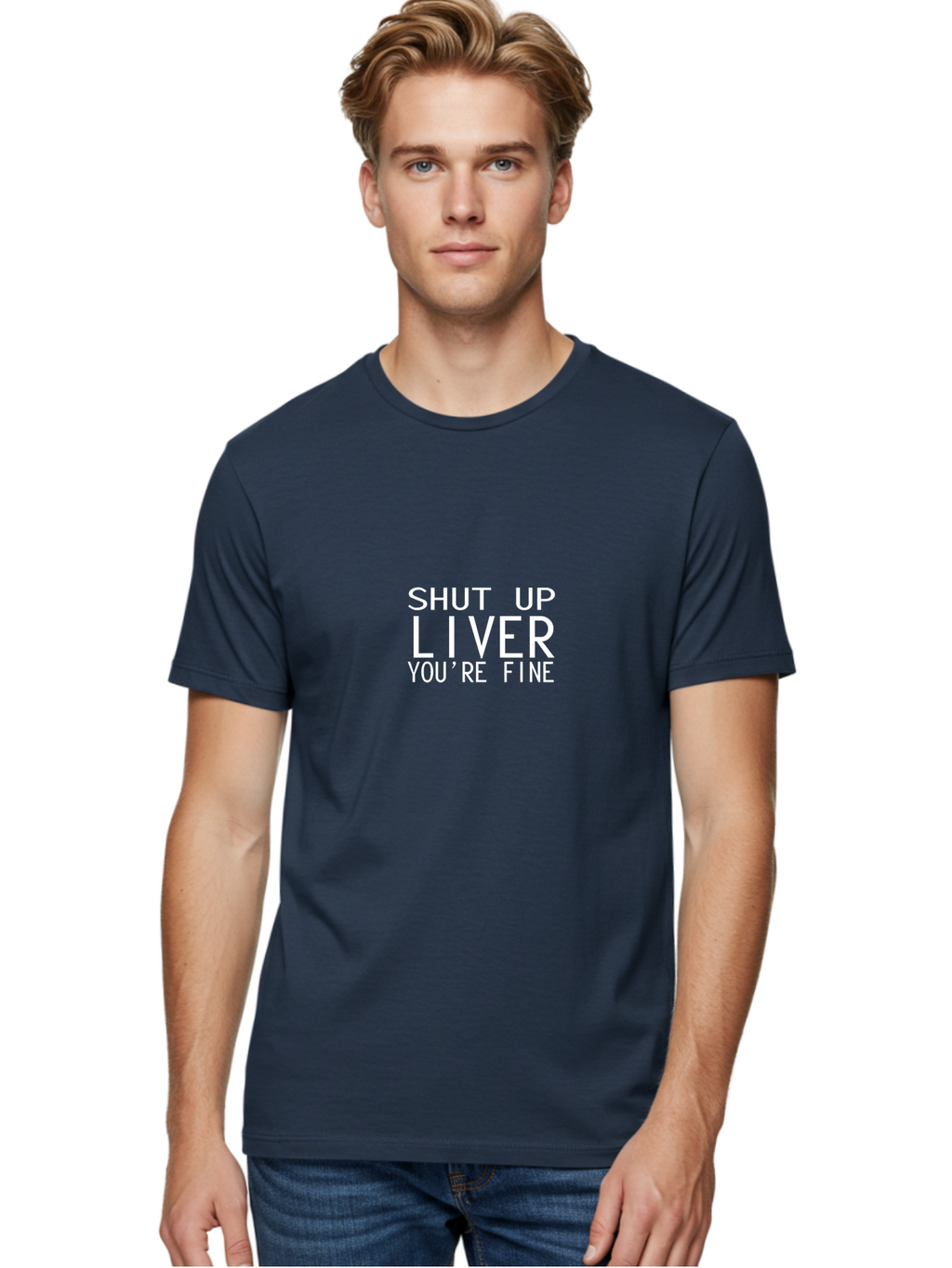 Shut Up Liver Men'S Graphic Tee, 100% Cotton, Comfortable Casual Summer Wear, Machine Washable, Funny Quote, Humoristic Saying, Witty Phrase, Liver Joke, Inspirational Quote, Motivational Words, Typographic Design Aae640