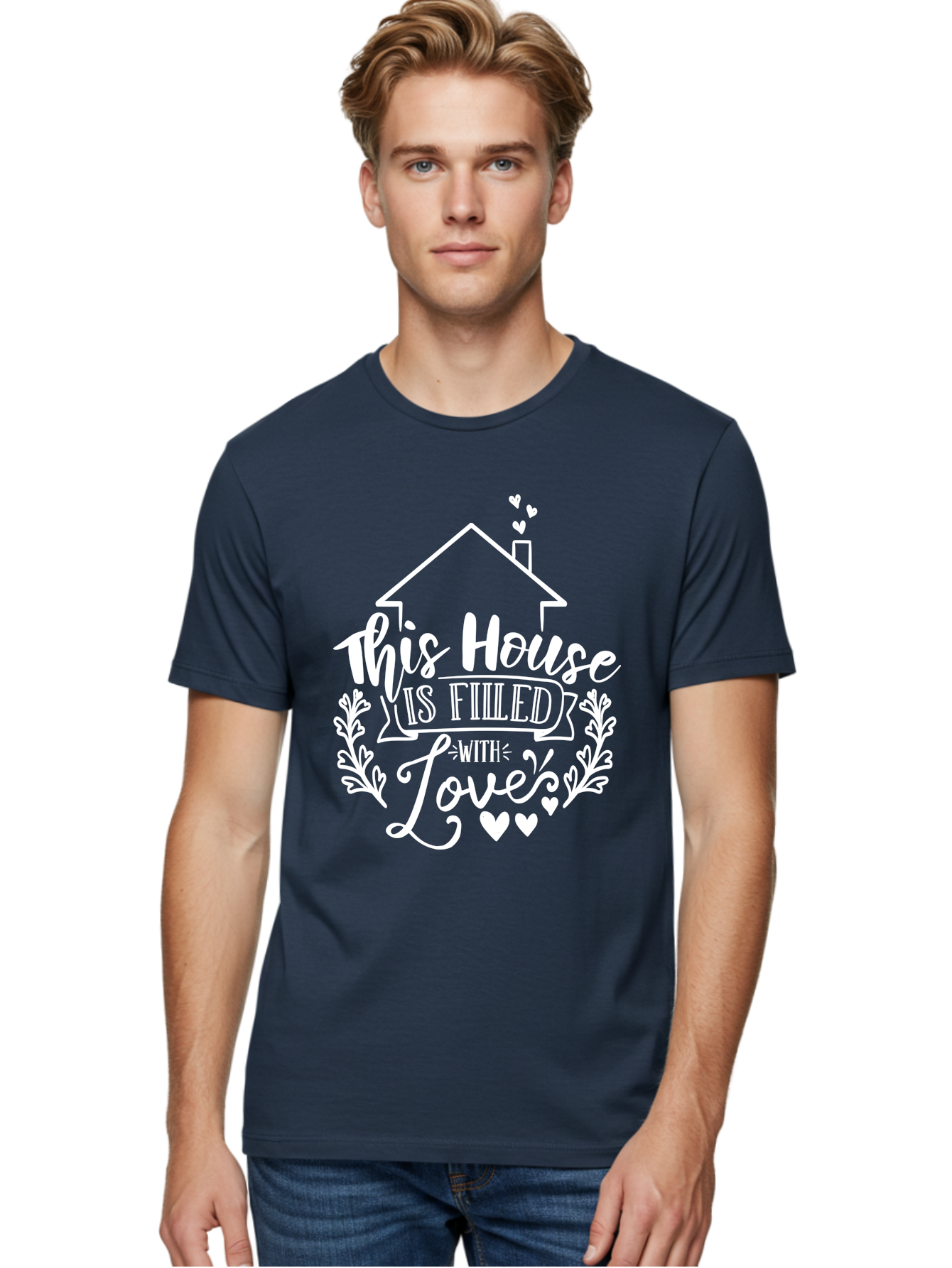 This House Is Filled With Love White Men'S Graphic Tee, 100% Cotton, Comfortable Casual Summer Wear, Machine Washable, Home Sweet Home, Love-Filled Home, Family Values, Heartfelt Sentiment, Cozy Home Decor, Inspirational Quote, Aae731