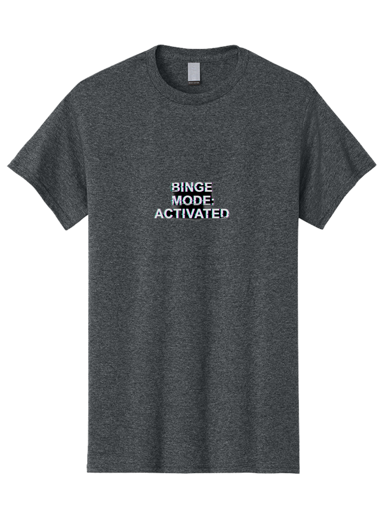 Binge-Mode-Activated-1 Men'S Graphic Tee, 100% Cotton, Comfortable Casual Summer Wear, Machine Washable, Binge Mode, Binge Watching, Activated, Glitch Text, Distorted Font, Grey Text, Pop Culture, Entertainment, Tv Show, Meme Culture, Bab679