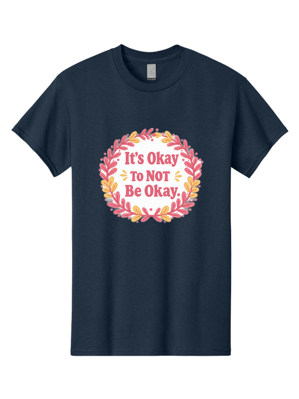 It-S-Okay-To-Not-Be-Okay-1 Men'S Graphic Tee, 100% Cotton, Comfortable Casual Summer Wear, Machine Washable, Motivational Quote, Mental Health Awareness, Inspirational Message, Positive Vibes, Self Care, Wellness, Pink Font, Yellow Leaves, Bae050