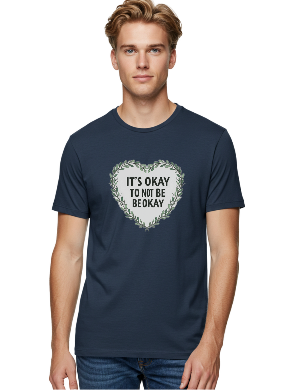 It-S-Okay-To-Not-Be-Okay-2 Men'S Graphic Tee, 100% Cotton, Comfortable Casual Summer Wear, Machine Washable, Mental Health Awareness, Inspirational Quotes, Heart Shape, Floral Wreath, Motivational Messages, Self Care, Emotional Support, Bae051