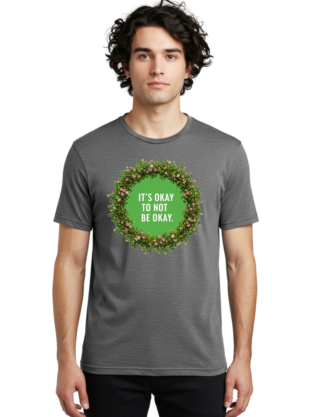 It-S-Okay-To-Not-Be-Okay-4 Men'S Graphic Tee, 100% Cotton, Comfortable Casual Summer Wear, Machine Washable, Mental Health Awareness, Positive Affirmation, Self Care, Emotional Support, Floral Wreath, Motivational Quote, Wellness, Self Love, Bae053