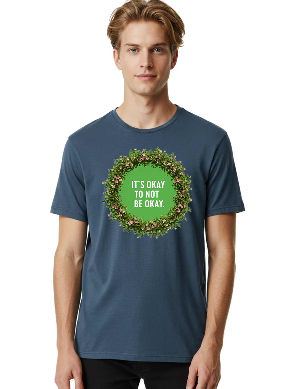 It-S-Okay-To-Not-Be-Okay-4 Men'S Graphic Tee, 100% Cotton, Comfortable Casual Summer Wear, Machine Washable, Mental Health Awareness, Positive Affirmation, Self Care, Emotional Support, Floral Wreath, Motivational Quote, Wellness, Self Love, Bae053